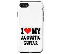 I Love My Acoustic Guitar - Banda Corazón Guitarrista Música Rock Carcasa para iPhone SE (2020) / 7/8