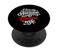 I Love my Awesome Chinese Wife Cita PopSockets PopGrip Adhesivo