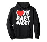 I Love My Baby Daddy Sudadera con Capucha