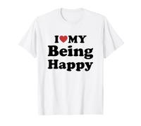 I Love My Being Happy Camiseta