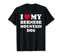 I Love My Bernese Mountain Dog Boyero de Montana Bernés Camiseta