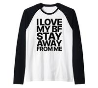 I Love MY BF Boyfriend Stay Away from ME Valentines Day Camiseta Manga Raglan