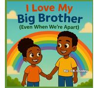 I Love My Big Brother: Even When We're Apart (Misha and Me)