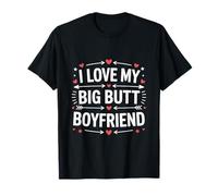 I Love My Big Butt Boyfriend Funny Couples Valentine’s Day Camiseta