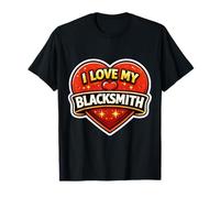 I Love My Blacksmith Mujer Esposa Novia Mamá Madre Mamá Camiseta