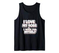 I Love My Boss PS I Work For Myself |-- Camiseta sin Mangas