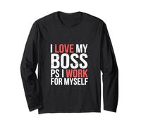 I Love My Boss PS I Work For Myself -------- Manga Larga