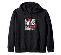 I Love My Boss PS I Work For Myself -------- Sudadera con Capucha