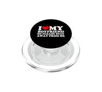 I Love My Boyfriend So Please Stay Away from Me PopSockets PopGrip para MagSafe