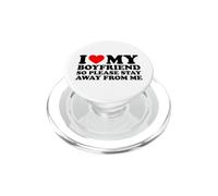 I Love My Boyfriend So Please Stay Away from Me PopSockets PopGrip para MagSafe