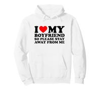 I Love My Boyfriend So Please Stay Away from Me Sudadera con Capucha