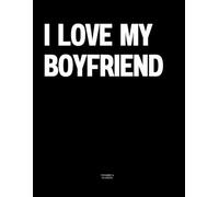 I Love My Boyfriend: The Coffee Table Book