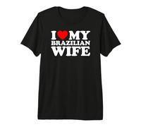 I Love My Brazilian Wife Camiseta Premium