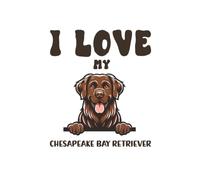 I Love My Chesapeake Bay Retriever Companion: College Journal Featuring a Playful Chesapeake Bay Retriever Cartoon Design for Dog Lovers, Students, Writers, and Proud Chessie Owners