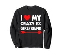 I Love My Crazy Ex Girlfriend - Día de San Valentín Divertido Sudadera
