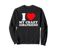 I Love My Crazy Girlfriend · I Heart My GF Valentines Day Sudadera