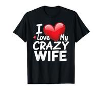 I Love My Crazy Wife Diseño Divertido y romántico Camiseta