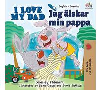 I Love My Dad (english swedish kids books, swedish baby book, swedish childrens book): swedish for beginners: English Swedish Bilingual Edition