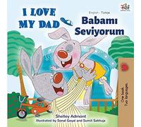 I Love My Dad (English Turkish Bilingual Book) (English Turkish Bilingual Collection)