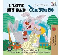 I Love My Dad (English Vietnamese Bilingual Children's Book): English Vietnamese (English Vietnamese Bilingual Collection)