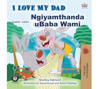 I Love My Dad (English Zulu Bilingual Children's Book) (English Zulu Bilingual Collection)