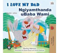 I Love My Dad (English Zulu Bilingual Children's Book) (English Zulu Bilingual Collection)