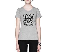 I Love My Dad Grey Women's T-Shirt tee