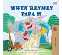 I Love My Dad (Haitian Creole Book for Kids) (Haitian Creole Bedtime Collection)