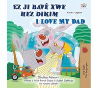 I Love My Dad (Kurdish English Bilingual Children's Book) (Kurdish English Bilingual Collection)