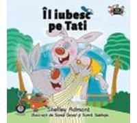 I Love My Dad: Romanian Edition (romanian Bedtime Collection)