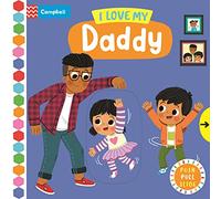 I Love My Daddy: A Push, Pull, Slide Book: 53 (Campbell Busy Books, 53)
