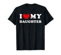 I Love My Daughter, Amo a mi hija, I Heart My Daughter Camiseta