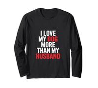 I Love My Dog More Than My Husband Wife Pet Owner ------ Manga Larga