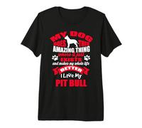 I Love My Dog Pit Bull Funny Puppy Dogs Lovers Camiseta Premium