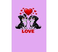 I love my dogs: Love-Notebook