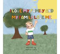 I Love My Family And My Family Love Me