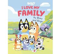 I Love My Family by Bluey and Bingo