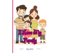 I Love My Family (The Heart of Our Home)