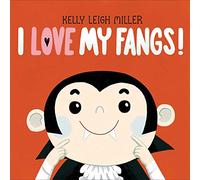 I Love My Fangs! (The I Love My Books)