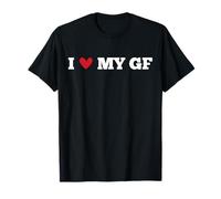 I Love My GF Girlfriend Funny Birthday Anniversary Present Camiseta