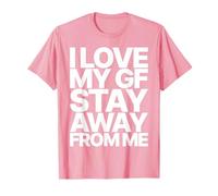 I Love MY GF Girlfriend Stay Away from ME Valentines Day Camiseta