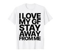 I Love MY GF Girlfriend Stay Away from ME Valentines Day Camiseta