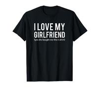 I LOVE MY GIRLFRIEND Yes she buy me this T-shirt Gift Camiseta