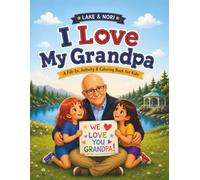 I Love My Grandpa: A Fill-In, Activity & Coloring Book for Kids | A Personalized Keepsake Gift for Grandfather