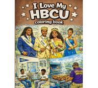I Love My HBCU Coloring Book: My first HBCU Tour