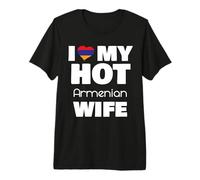I Love My Hot Armenian Wife Married To Hot Armenia Girl Camiseta Premium