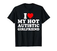 I Love My Hot Autistic Girlfriend My Autism GF Camiseta gráfica económica