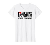 I Love My Hot Boyfriend So Please Stay Away from Me Camiseta gráfica económica, Mujer, Blanco, XL