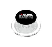 I Love My Hot Boyfriend So Please Stay Away from Me PopSockets PopGrip para MagSafe