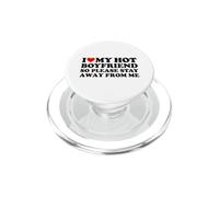 I Love My Hot Boyfriend So Please Stay Away from Me PopSockets PopGrip para MagSafe
